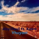AbysSoul feat. Kairo - Vhuyani (Original Mix)