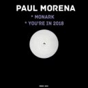 Paul Morena - You\'re In 2018 (Original Mix)