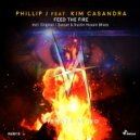 Phillip J feat. Kim Casandra - Feed The Fire