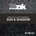 Manu Avila & Julio Posadas - Sun & Shadow (Original Mix)