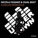 Nicola Fasano, Dual Beat - A Bailar Merengue (Original Mix)