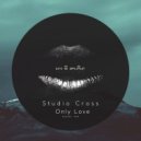 Studio Cross - Only Love