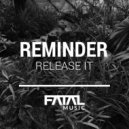Reminder - Release It (Original Mix)