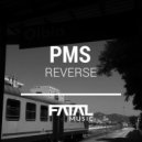 PMS - Reverse (Original Mix)