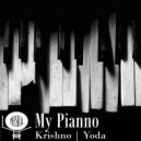 Krishno & Yoda - My Pianno (Original Mix)