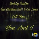 Bobby Castro, Luis Martinez(US) & Lee Jones Ft. Bes - You & I (Instrumental)