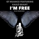 GT Nuance feat Kailé Grant - I'm Free