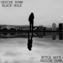 Black Höle - Upside Down
