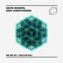 David Museen, Erik Christiansen - Dollar Bill