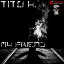 Tito K. - Technopharmaca