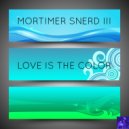 Morttimer Snerd III - Love Is The Color