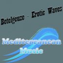 Betelgeuze - Erotic Dreams (Original Mix)