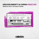 GruuvElement\'s, ChiPah - Obsecion (Jon Tsamis Remix)
