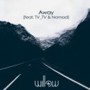Willow ft. TV_TV & Nomad - Away (Original Mix)
