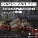 Chris Van Neu - Breakdown (Benjamin L. Remix)