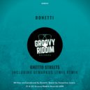 Bonetti - Ghetto Streets