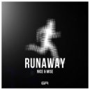 Nice & Wise - Runaway (Original Mix)