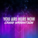 Craig Wrightson - You Are Here Now (Original Mix)