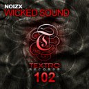 NoizX - Wicked Sound (Original Mix)