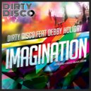 Dirty Disco feat Debby Holiday - Imagination (Bronski Beat Remix)