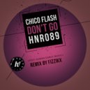 Chico Flash - Feel It In Ya