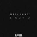 Greg N Grandi - Make Me Wanna Holler