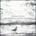 Mindfulness Amenity Life Partner - Rose Petal & Insomnia (Original Mix)