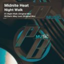 Midnite Heat - Night Walk (Original Mix)