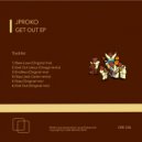 JProko - Get Out (Original Mix)