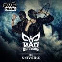 Mad Warriors - The Universe