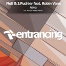 FloE & J.Puchler feat. Robin Vane - Alive (Roman Messer Radio Edit)