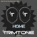 Trimtone Edits - Home (Original Mix)