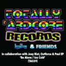 Lil Bri & Paul EP vs Joey Riot - Be Alone (Original Mix)