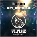 Ecclésias - Tetra_Grammaton