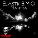Elastik B.M.C - Mantra (Original Mix)