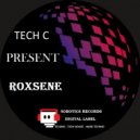 Tech C - Roxsene Melodic