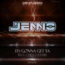 Jenno - It's Gonna Get Ya