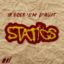 Statics - Ik boek \'em d\'ruit (Original Mix)
