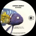Aaron Demac - Echoes (Original Mix)