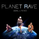 S3RL ft Renee - Planet Rave (DJ Edit)