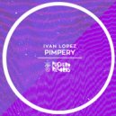 Ivan Lopez - Pimpery