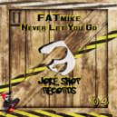 FATmike - Never Let You Go (Extended House Mix)