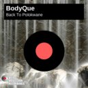 BodyQue  & Jim MasterShine - Back To Polokwane (Original Mix)