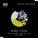 Space Food - Feel For Love