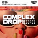 BSH - Move To Down (Original Mix)