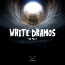 White Dramos - The Past (Original Mix)
