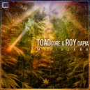 Toadcore & Roy Dapia - Marihuana (Original Mix)