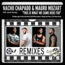 Nacho Chapado & Mauro Mozart - This Is What We Came Here For (Elias Rojas Remix)