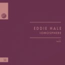 Eddie Hale - Ionosphere (Original Mix)