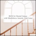 Mindfulness Amenity Life Center - Breathing and Stress Free
